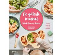 Ce gateste mami - Rebecca Wilson, Editie in limba romana