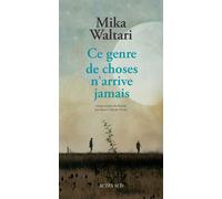 Mika Waltari – Ce genre de choses n'arrive jamais – Roman – Broché (Actes Sud)