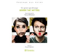 Ce genre qui dérange Gender that matters - Soraya Behbahani - Teraedre - broché - Etude