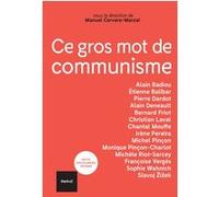 Ce gros mot de communisme Manuel Cervera-Marzal (Auteur), Collectif (Auteur)
