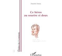 Ce héros au sourire si doux - Danielle Dumas - L'harmattan - broché - Théâtre