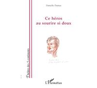 Ce héros au sourire si doux - Danielle Dumas - L'harmattan - broché - Théâtre