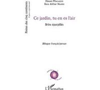 Ce jardin, tu es en l'air Reza Afchar Naderi (Auteur), Hassan Makaremi (Auteur)