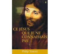 Ce Jésus que je ne connaissais pas