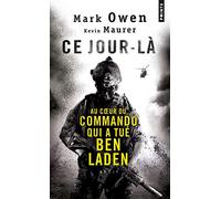Ce jour-là: Au coeur du commando qui a tué Ben Laden