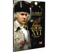 ce jour-là tout a changé - L'évasion de Louis XVI