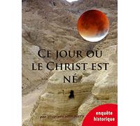 Ce jour où le Christ est né