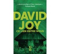 Ce lien entre nous David Joy (Auteur), Fabrice Pointeau (Traduction)