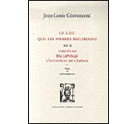 Ce lieu que les pierres regardent - Jean-Louis Giovannoni - Lettres Vives - broché - Poésie