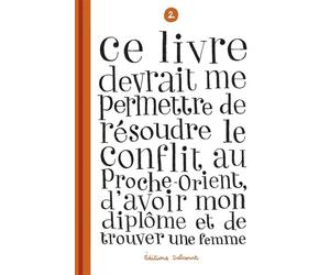 Ce livre devrait me permettre de résoudre le conflit au Proche-Orient, d'avoir mon diplôme T02 - Sylvain Mazas - Delcourt - broché - Bande dessinée