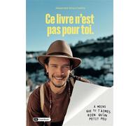 Ce livre n'est pas pour toi. A moins que tu t'aimes rien qu'un petit peu. - Alexandre Boiça Coelho - Dashbook - broché - Guide
