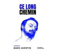 Ce long chemin - Marc Avertin - Hello - broché - Théâtre