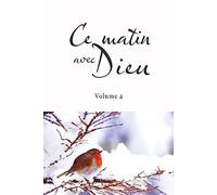 Ce matin avec Dieu: Tome 4