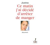 Ce matin j'ai décidé d'arrêter de manger
