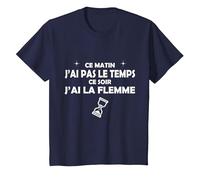 Ce Matin J'Ai Pas Le Temps, ce Soir J'Ai la Flamme T-Shirt, Enfant, Bleu Marine, 12 Ans