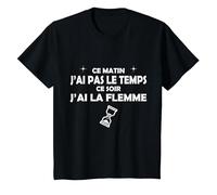 Ce Matin J'Ai Pas Le Temps, ce Soir J'Ai la Flamme T-Shirt, Enfant, Noir, 8 Ans