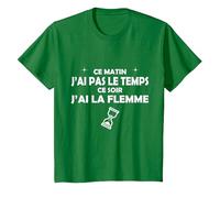 Ce Matin J'Ai Pas Le Temps, ce Soir J'Ai la Flamme T-Shirt, Enfant, Vert Kelly, 8 Ans