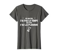 Ce Matin J'Ai Pas Le Temps, ce Soir J'Ai la Flamme T-Shirt, Femme, Asphalte, L