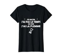 Ce Matin J'Ai Pas Le Temps, ce Soir J'Ai la Flamme T-Shirt, Femme, Noir, XXL