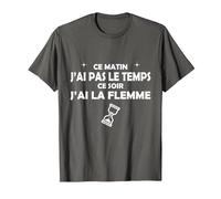 Ce Matin J'Ai Pas Le Temps, ce Soir J'Ai la Flamme T-Shirt, Homme, Asphalte, XXL