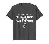 Ce Matin J'Ai Pas Le Temps, ce Soir J'Ai la Flamme T-Shirt, Homme, Chiné Foncé, XL