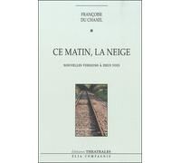 Ce matin la neige. Nouvelles versions à deux voix