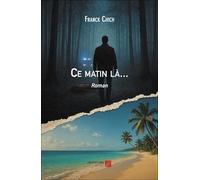 Ce matin là...: Roman
