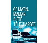 Ce Matin, Maman A Été Téléchargée