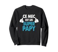 Ce Mec Est Un Super Papy Formidable Grand-Père Humour Drôle Sweatshirt