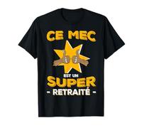 Ce Mec Est Un Super Retraité Retraite Homme Femme Cadeau T-Shirt