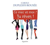 Ce mec et moi ? tu rêves !