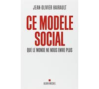 Jean-Olivier Hairault – Ce modèle social que le monde ne nous envie plus – Broché