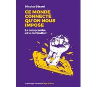 Ce monde connecté qu'on nous impose - Nicolas Bérard - Passager Clandestin - broché - Essai
