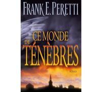 Ce monde de ténèbres - Frank E. Peretti - Vida Eds - broché - Roman