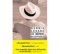 Ce monde disparu - Dennis Lehane - Rivages - Poche - Roman