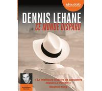 Ce monde disparu Livre audio 1 CD MP3 - Dennis Lehane - Audiolib - Texte lu (CD) - Textes lus CD