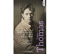 Dylan Thomas – Ce monde est mon partage et celui du démon – Poésie – Poche