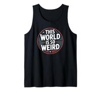 Ce Monde est si Bizarre des Hommes Femmes Débardeur