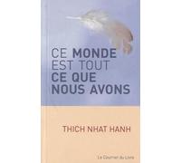 Ce monde est tout ce que nous avons