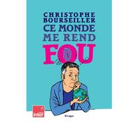 Ce monde me rend fou - Christophe Bourseiller - Rivages - broché - Roman