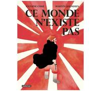 Antoine Cossé, Martin Quenehen – Ce monde n'existe pas – Bande dessinée – Cartonné