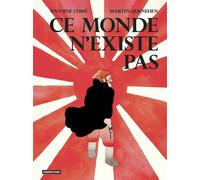 Antoine Cossé, Martin Quenehen – Ce monde n'existe pas – Bande dessinée – Cartonné