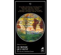 Ce Monde Qui Vient - Face À La Crise, Réenchanter L'avenir