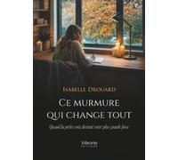 Ce murmure qui change tout