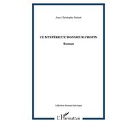 Ce Mystérieux Monsieur Chopin
