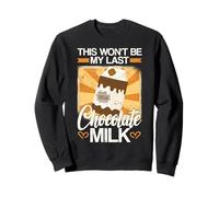 Ce ne Sera Pas Mon dernier Lait au Chocolat Sweatshirt