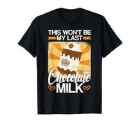 Ce ne Sera Pas Mon dernier Lait au Chocolat T-Shirt
