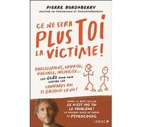 Ce ne sera plus toi la victime ! PsykoCouac (Auteur), Alix Lefief-Delcourt (Contributions)