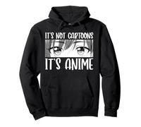 Ce ne sont Pas des Dessins animés, C'est de l'anime, de la Culture Japonaise, des Mangas, des Otaku Sweat à Capuche