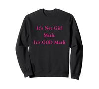 Ce ne sont Pas des mathématiques pour Filles, ce sont des mathématiques pour Dieu Sweatshirt